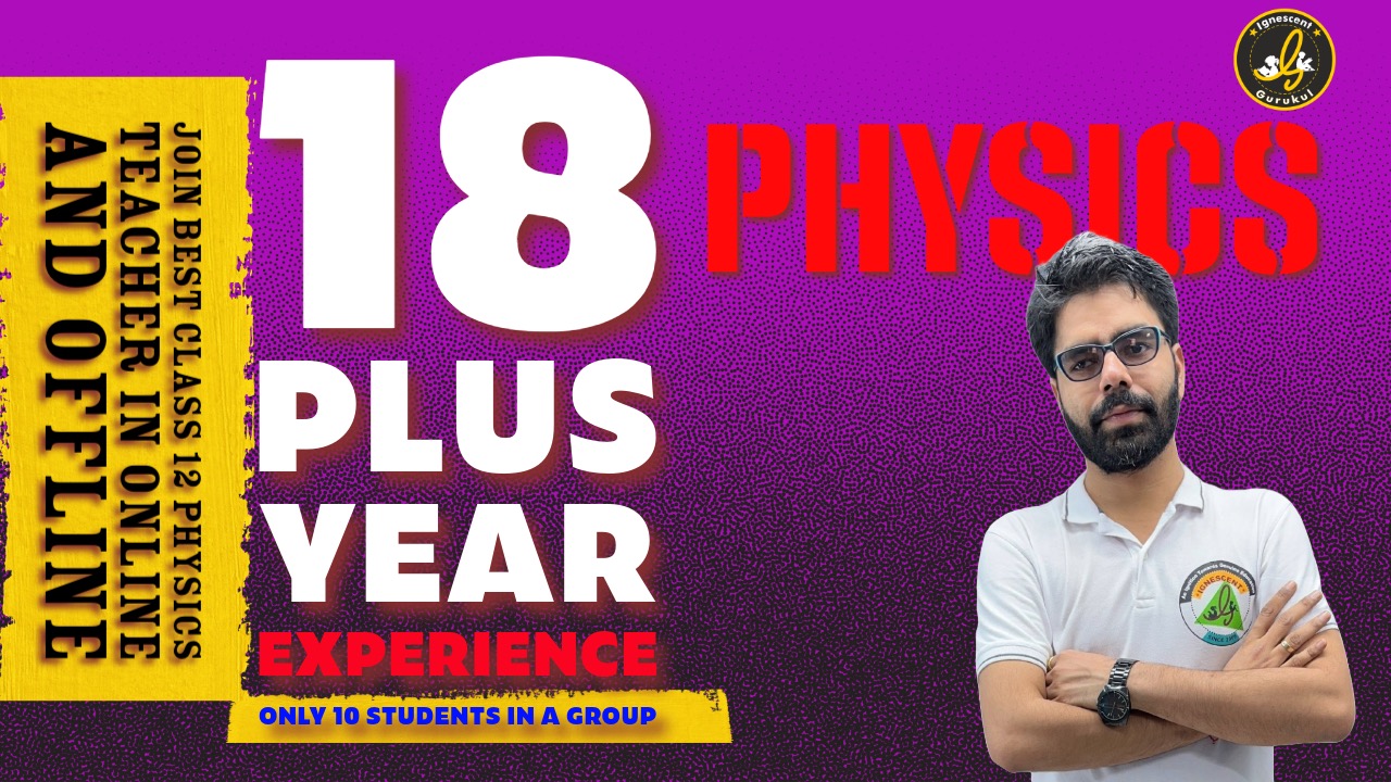 Best class 12 physics teacher in kolkata