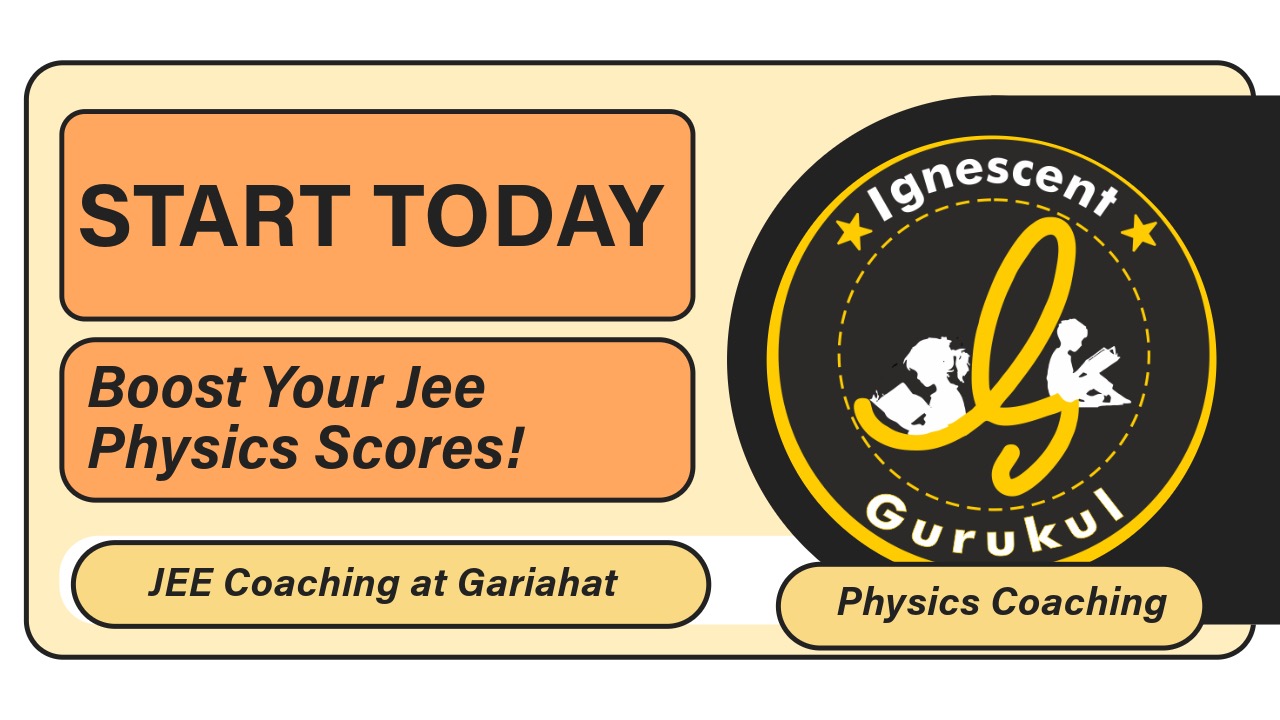 jee physics coaching at gariahat