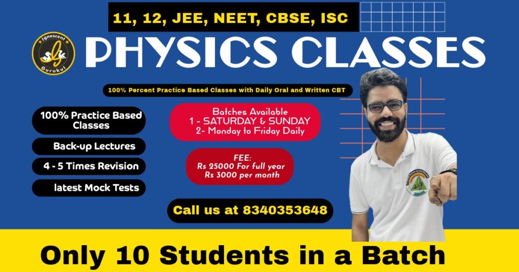 Physics Coaching online and offline for JEE, NEET, 11, 12.
