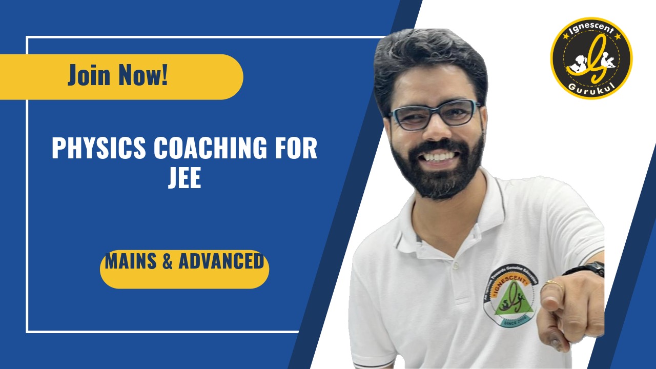 Top Physics coaching for JEE mains and advanced exam preparation